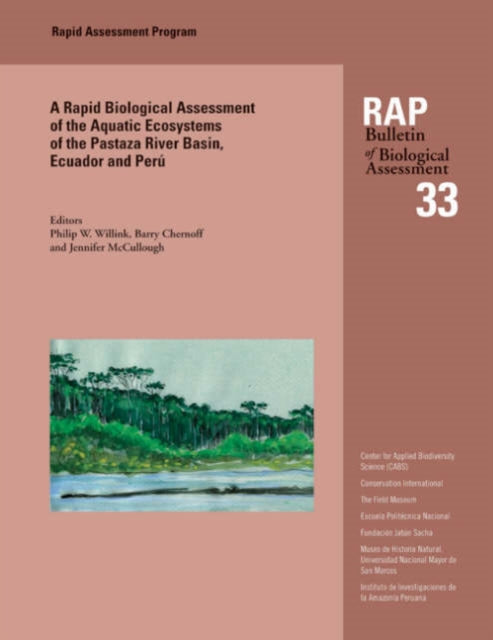 Book cover of: Biological Assessment of the Aquatic Ecosystems of the Pastaza River Basin, Ecuador and Peru