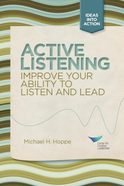 Book cover of: Active Listening. By: Center for Creative Leadership