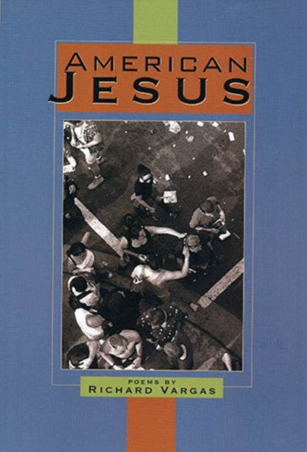 Book cover of: American Jesus. By: Richard Vargas