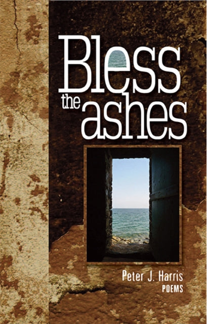 Book cover of: Bless the Ashes. By: Peter Harris