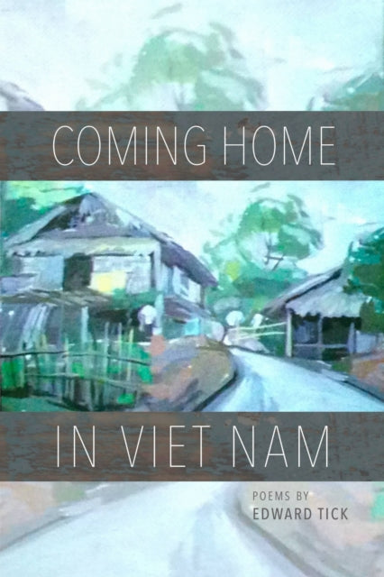 Book cover of: Coming Home in Viet Nam. By: Edward Tick