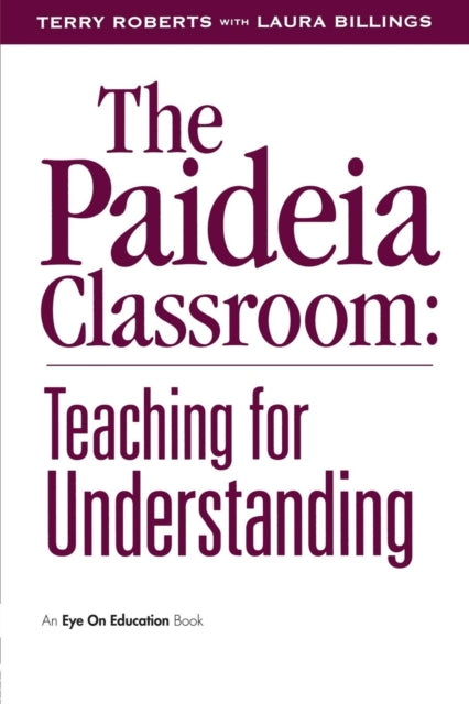 Book cover of: Paideia Classroom. By: Terry Roberts