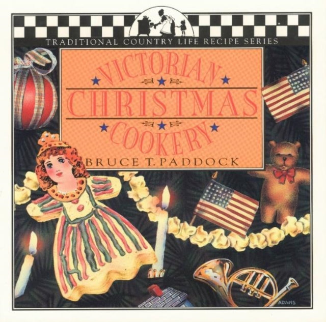 Book cover of: Victorian Christmas Cookery. By: Bruce T. Paddock