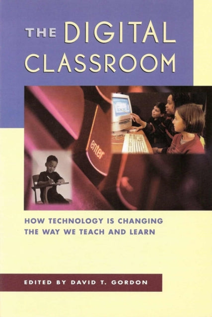 Book cover of: Digital Classroom. By: David T. Gordon