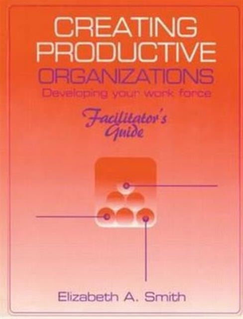 Book cover of: Creating Productive Organizations