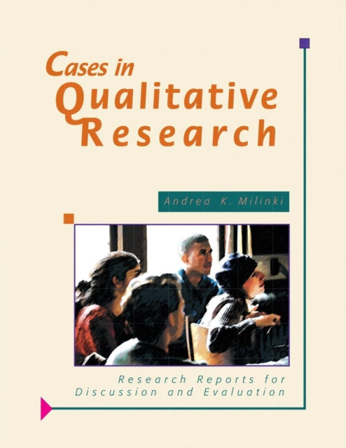 Book cover of: Cases in Qualitative Research. By: Andrea Milinki