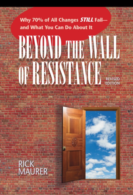 Book cover of: Beyond the Wall of Resistance. By: Rick Maurer