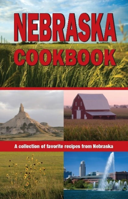Book cover of: Nebraska Cookbook. By: Golden West Publishers