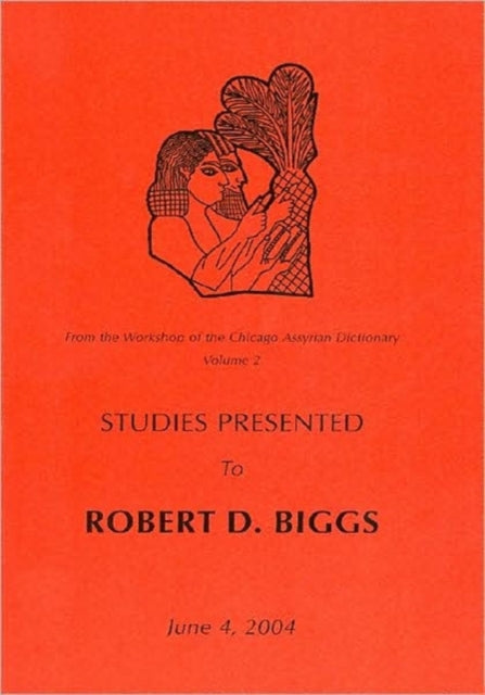 Book cover of: From the Workshop of the Chicago Assyrian Dictionary