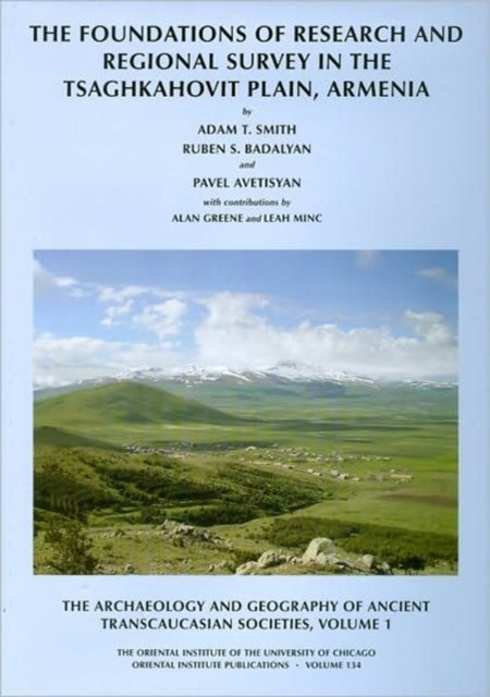 Book cover of: Archaeology and Geography of Ancient Transcaucasian Societies, Volume I. By: Adam T. Smith