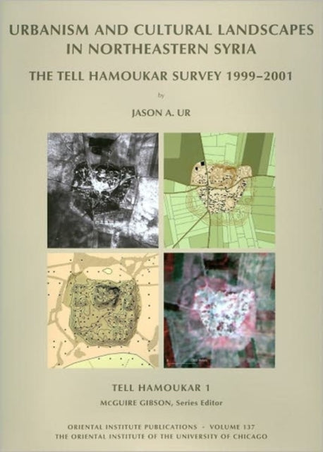 Book cover of: Tell Hamoukar, Volume 1. Urbanism and Cultural Landscapes in Northeastern Syria
