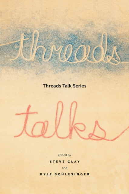 Book cover of: Threads Talk Series. By: Steve Clay