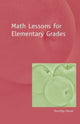 Book cover of: Math Lessons for Elementary Grades. By: Dorothy Harrar