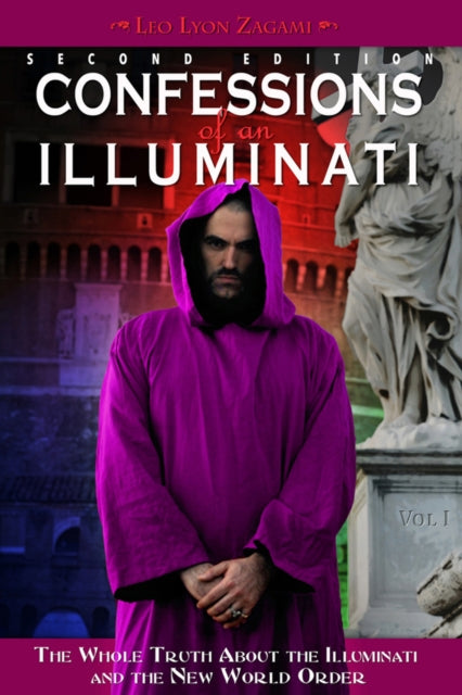 Book cover of: Confessions of an Illuminati, Volume I. By: Leo Lyon Zagami