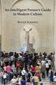 Book cover of: Intelligent Person's Guide to Modern Culture. By: Roger Scruton