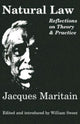 Book cover of: Natural Law – Reflections On Theory & Practice. By: Jacques Maritain