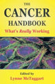 Book cover of: Cancer Handbook: What's Really Working. By: Lynne McTaggart