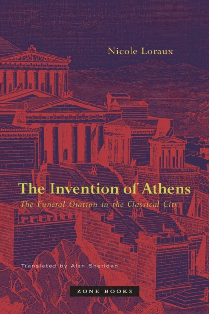 Book cover of: Invention of Athens. By: Nicole Loraux