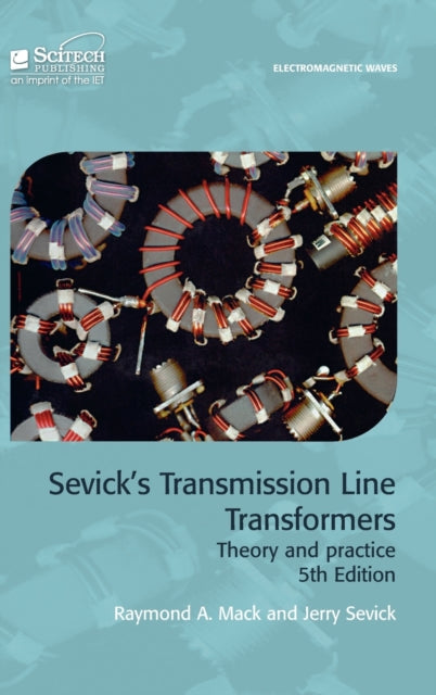 Book cover of: Sevick's Transmission Line Transformers. By: Raymond A. Mack