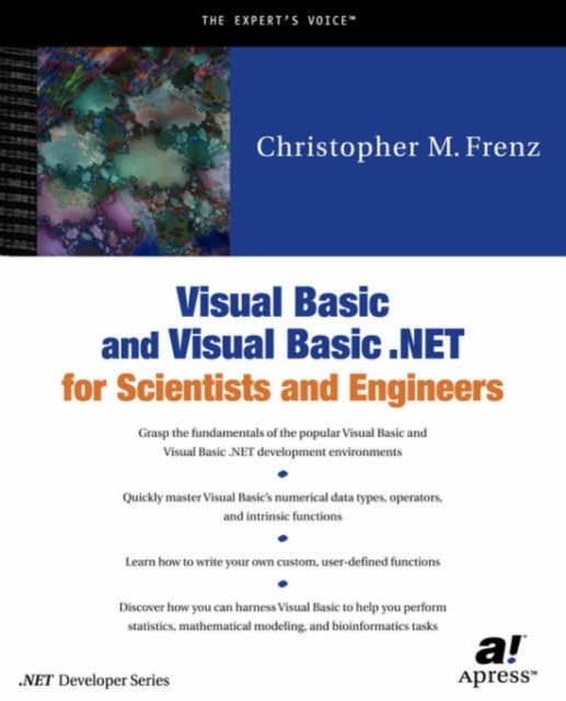 Book cover of: Visual Basic and Visual Basic .NET for Scientists and Engineers. By: Christopher M. Frenz