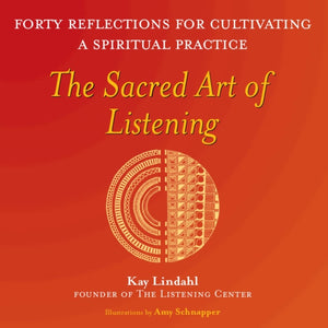 The Sacred Art of Listening