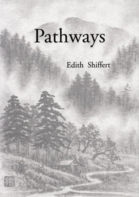 Book cover of: Pathways. By: Edith Shiffert