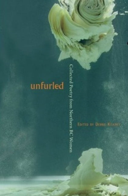 Book cover of: Unfurled. By: Deborah Keahey