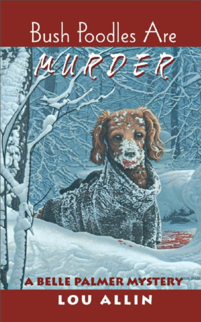 Book cover of: Bush Poodles Are Murder. By: Lou Allin