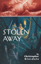 Book cover of: Stolen Away. By: Christopher Dinsdale