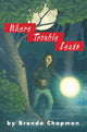 Book cover of: Where Trouble Leads. By: Brenda Chapman
