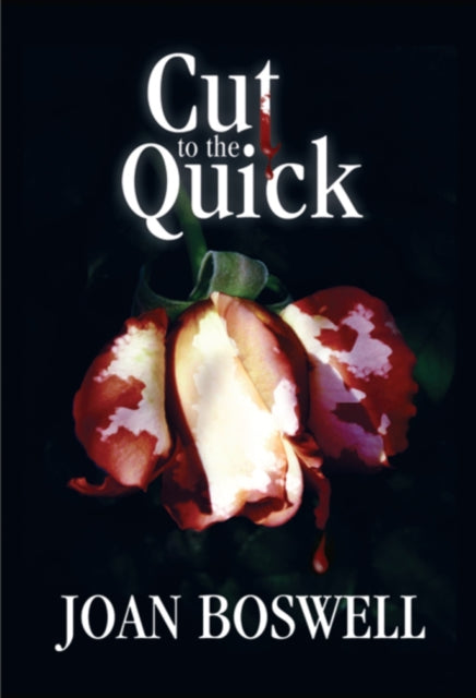 Book cover of: Cut to the Quick. By: Joan Boswell