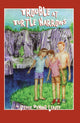 Book cover of: Trouble at Turtle Narrows