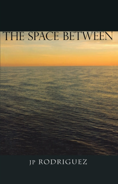 Book cover of: Space Between. By: J. P. Rodriguez