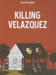 Book cover of: Killing Velazquez. By: Philippe Girard