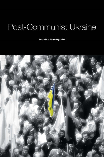 Book cover of: Post-Communist Ukraine