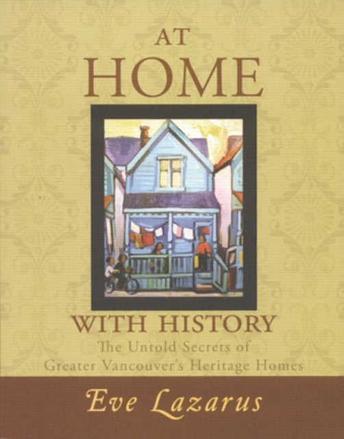 Book cover of: At Home with History. By: Eve Lazarus