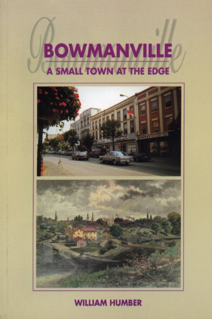 Book cover of: Bowmanville. By: William Humber