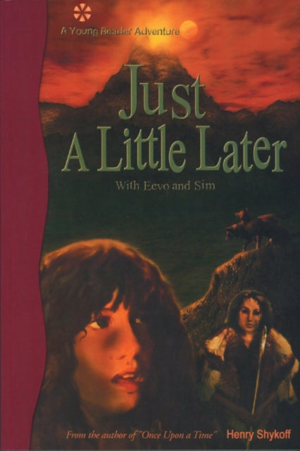 Book cover of: Just a Little Later With Eevo and Sim. By: Henry Shykoff
