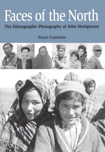 Book cover of: Faces of the North. By: Bryan Cummins