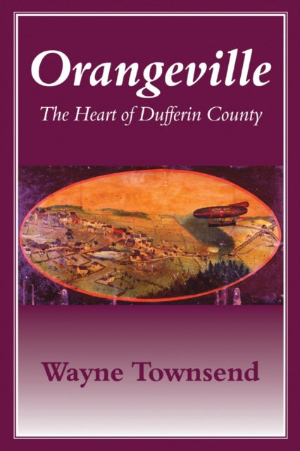 Book cover of: Orangeville. By: Wayne Townsend