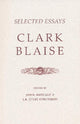 Book cover of: Selected Essays. By: Clark Blaise