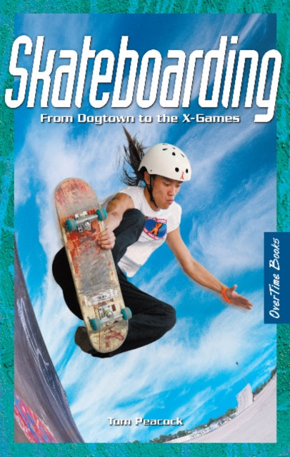 Book cover of: Skateboarding. By: Tom Peacock