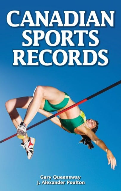 Book cover of: Canadian Sports Records. By: J. Alexander Poulton