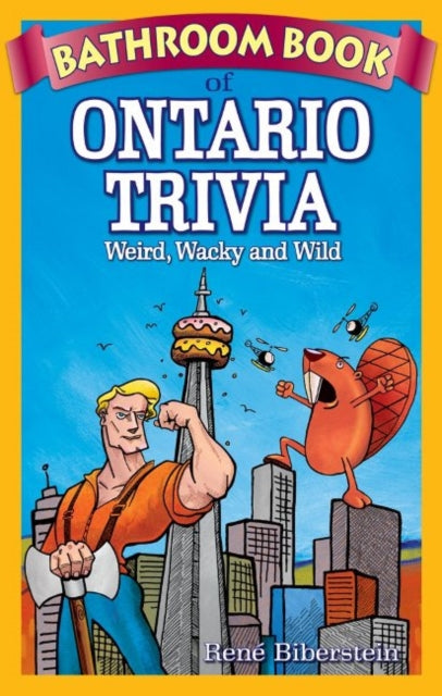 Book cover of: Bathroom Book of Ontario Trivia. By: Rene Biberstein