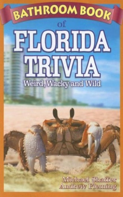 Book cover of: Bathroom Book of Florida Trivia. By: Michael Shaffer