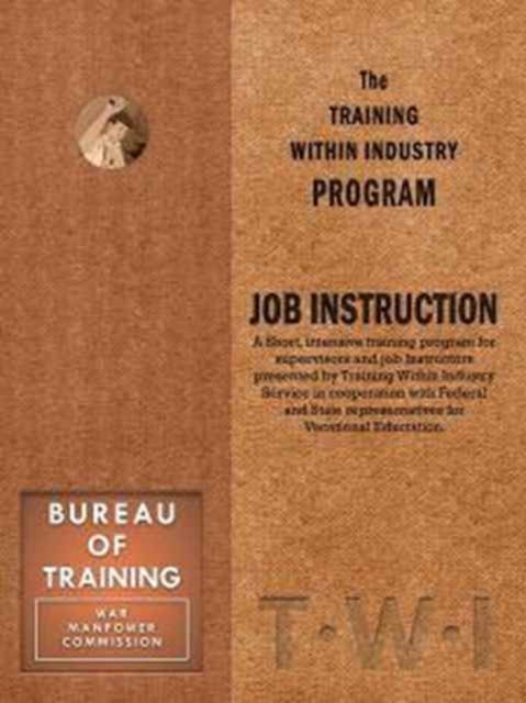 Book cover of: Training Within Industry: Job Instruction. By: Collin McLoughlin