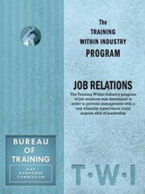 Book cover of: Training Within Industry: Job Relations. By: Collin McLoughlin