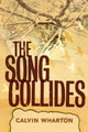 Book cover of: Song Collides. By: Calvin Wharton