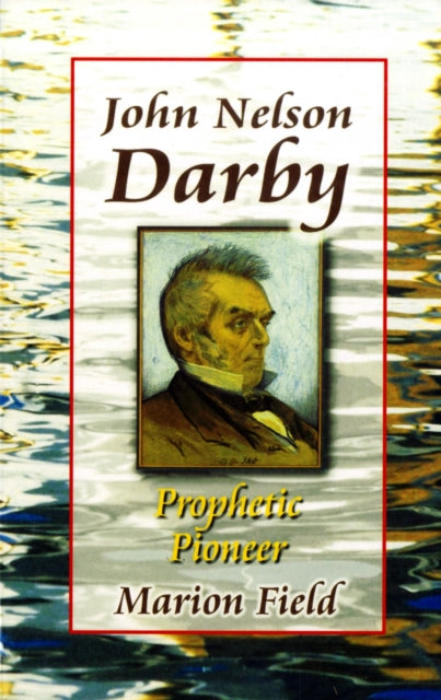 Book cover of: John Nelson Darby. By: Marion Field