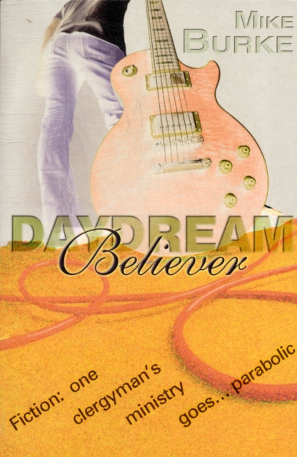 Book cover of: Daydream Believer. By: Mike Burke